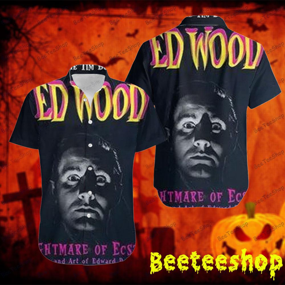 Nightmare Of Ecstasy Ed Wood Halloween Beeteeshop Hawaii Shirt