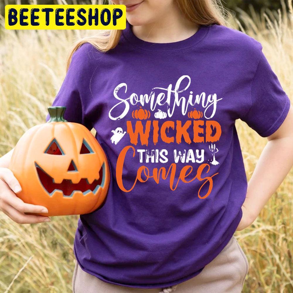 Orange Halloween Something Wicked This Way Comes Beeteeshop Trending Unisex T-Shirt