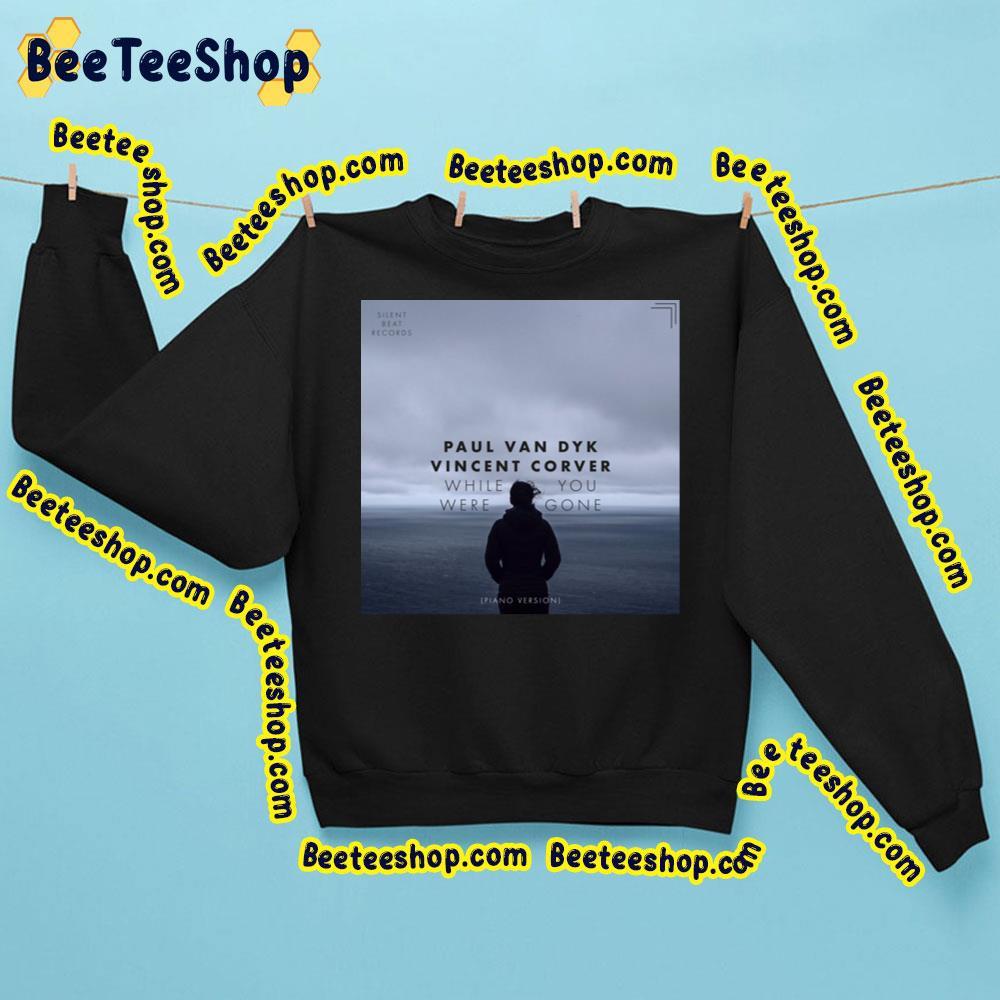 Paul Van Dyk While You Were Gone 2023 Beeteeshop Trending Unisex Sweatshirt