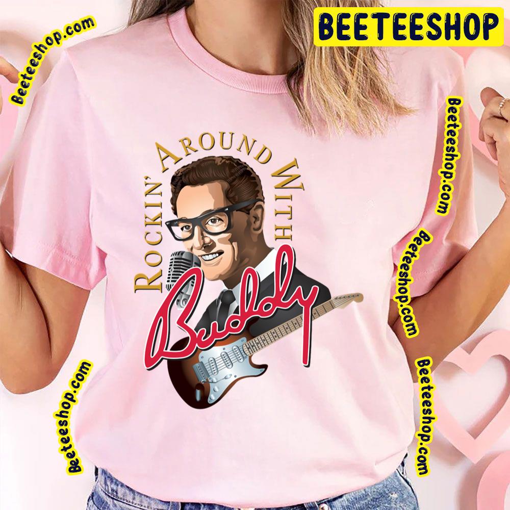 Rockin Around With Buddy Holly Trending Unisex T-Shirt