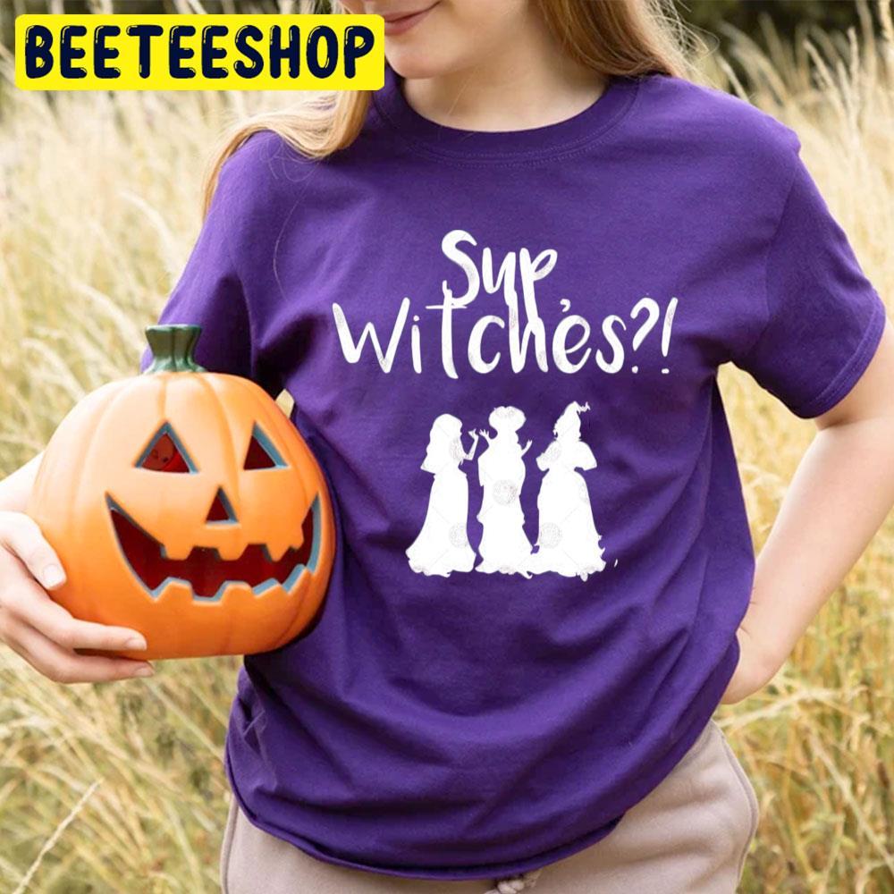 Sup Witches Hocus Pocus Happy Halloween Beeteeshop Trending Unisex T-Shirt