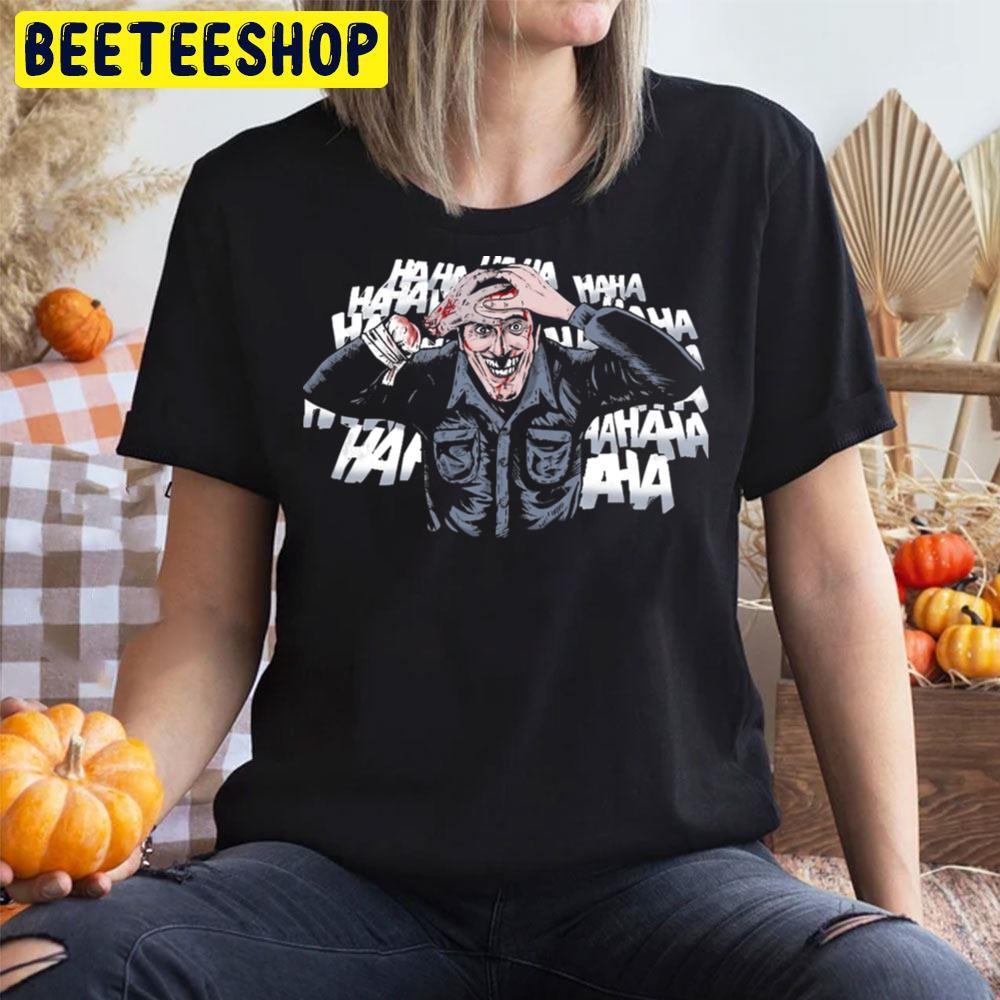 The Ash Laugh Ash Vs Evil Dead Happy Halloween Beeteeshop Trending Unisex T-Shirt