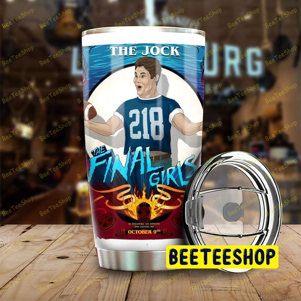 The Jock The Final Girls Halloween Beeteeshop Tumbler