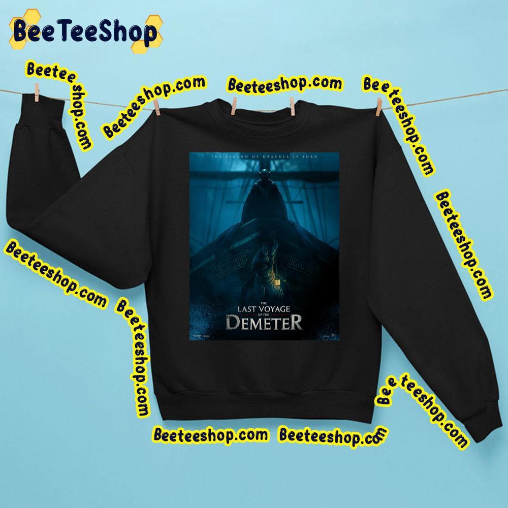 The Legend Of Dracula Is Born The Last Voyage Of The Demeter 2023 Beeteeshop Trending Unisex Sweatshirt