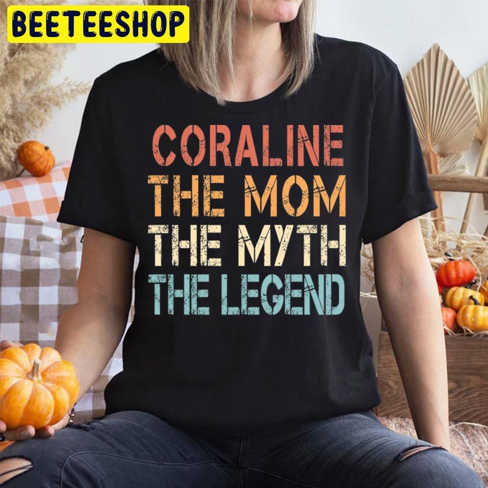 The Mom The Myth The Legend Coraline Happy Halloween Beeteeshop Trending Unisex T-Shirt