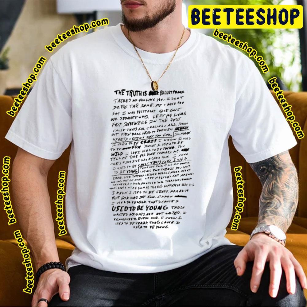 The Truth Is Miley Cyrus Used To Be Young 2023 Beeteeshop Trending Unisex T-Shirt