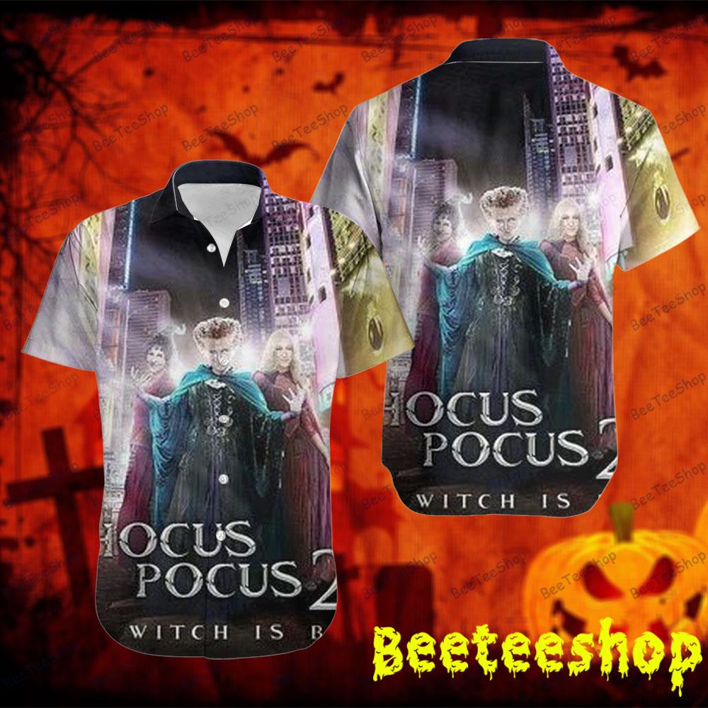 The Witch Is Back Hocus Pocus Halloween Beeteeshop Hawaii Shirt