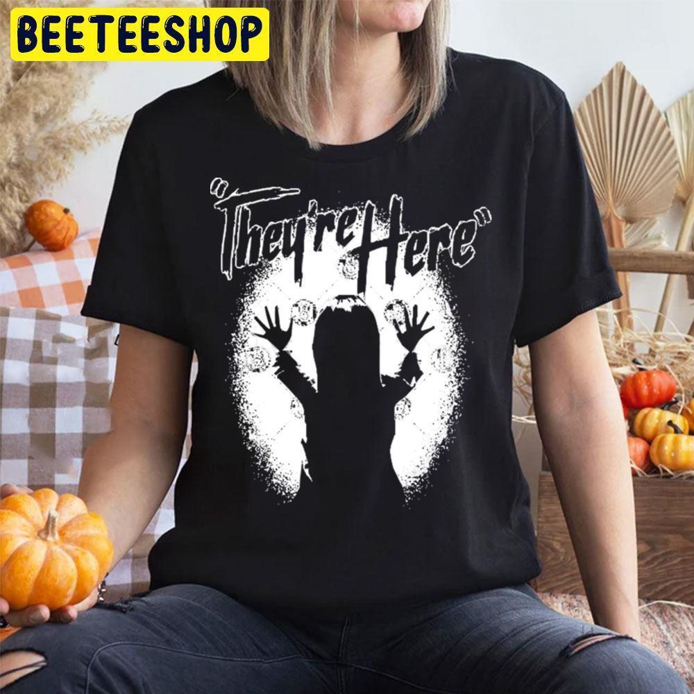 They’re Here Quote Poltergeist Happy Halloween Beeteeshop Trending Unisex T-Shirt