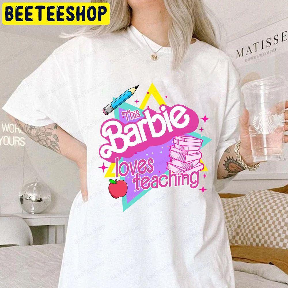 This Barbie Is A Teacher Beeteeshop Trending Unisex T-Shirt