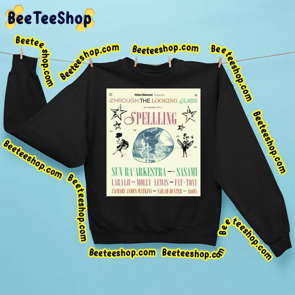 Through The Looking Glass An Evening With Spellling & Friends Beeteeshop Trending Unisex Sweatshirt