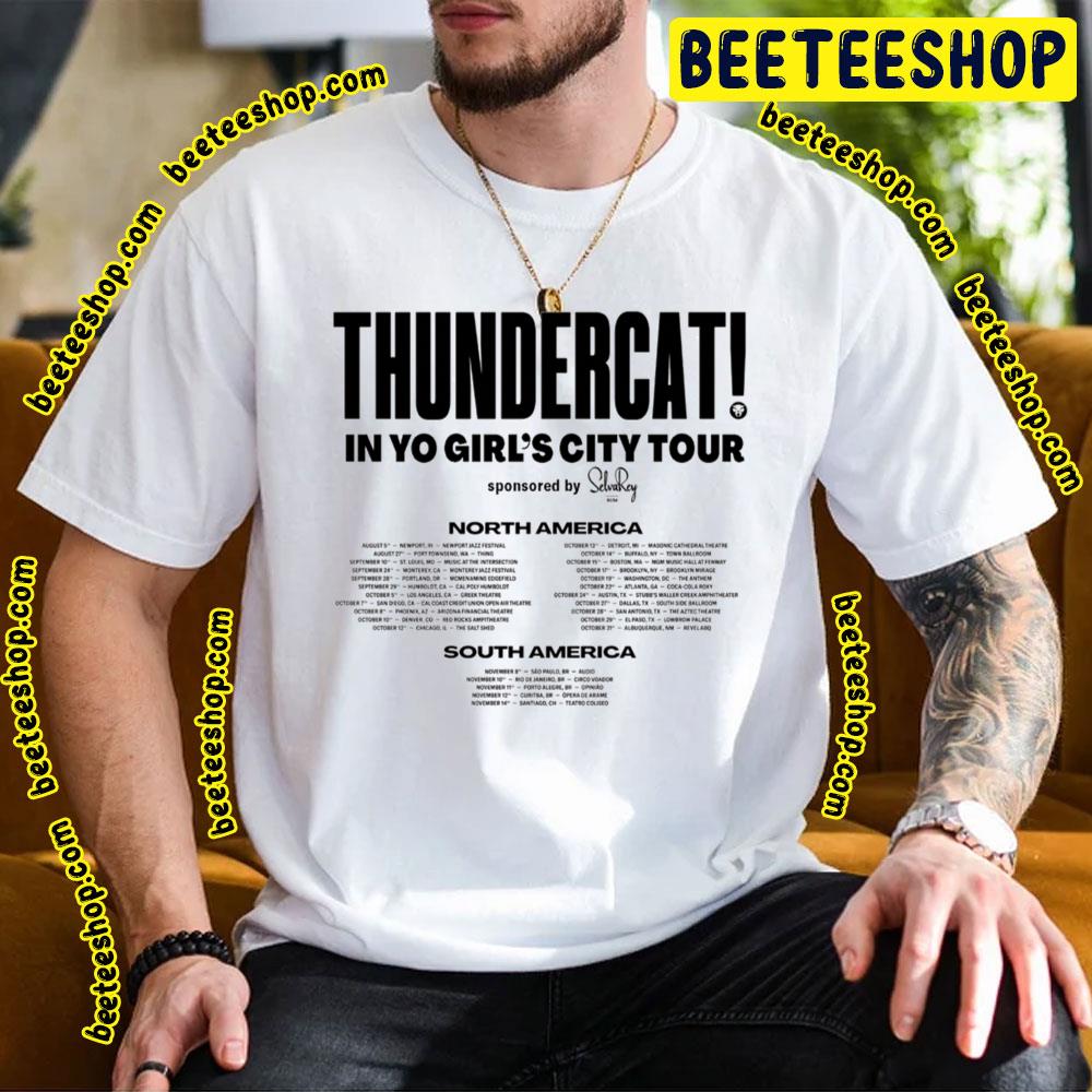 Thundercat In Yo Girl’s City 2023 Trending Unisex T-Shirt