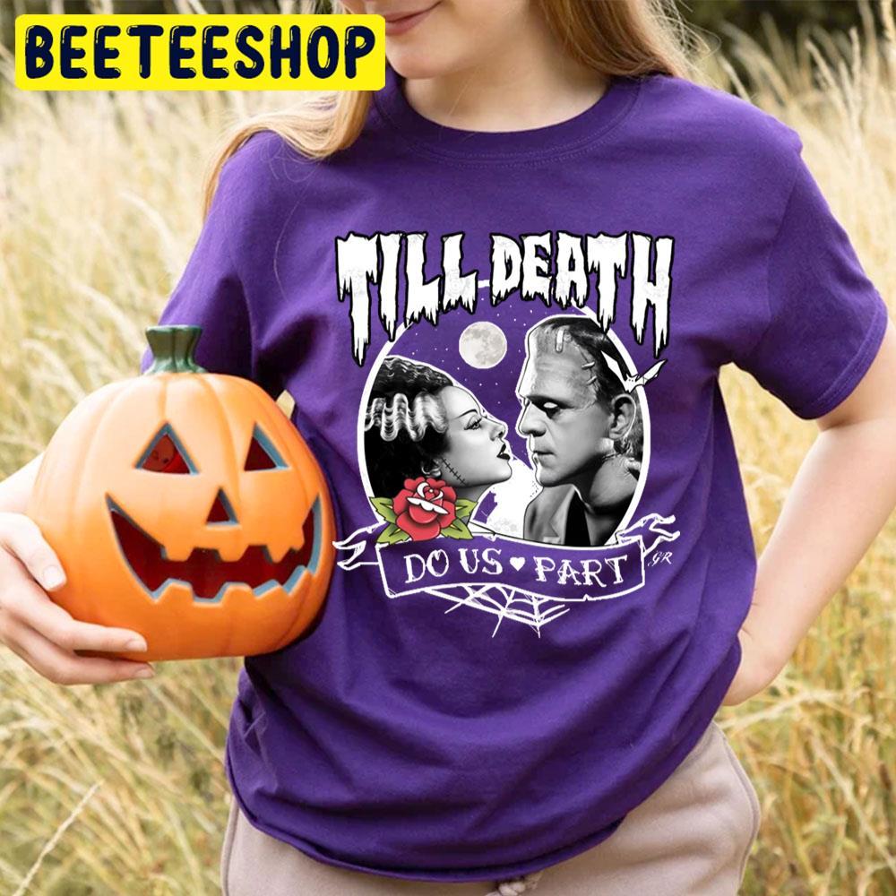 Till Death Do Us Part Frankenstein Happy Halloween Beeteeshop Trending Unisex T-Shirt