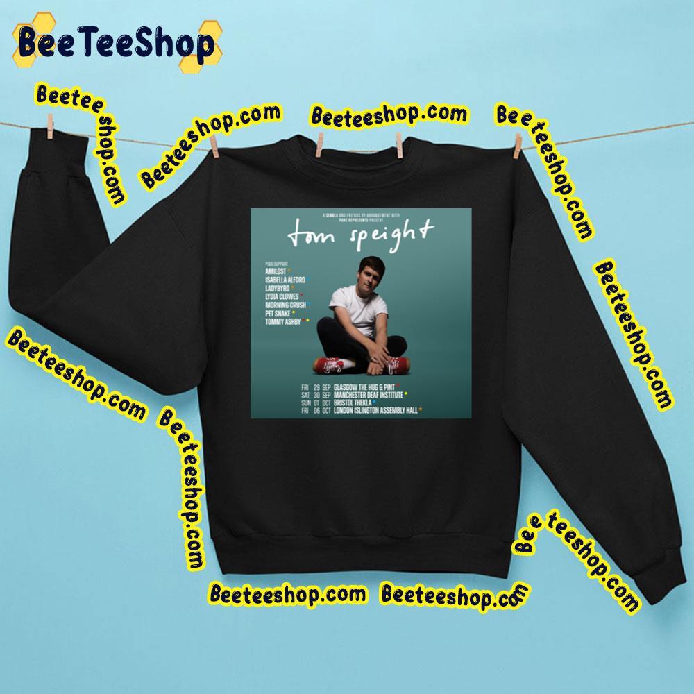 Tom Speight Tour Dates 2023 Beeteeshop Trending Unisex Sweatshirt