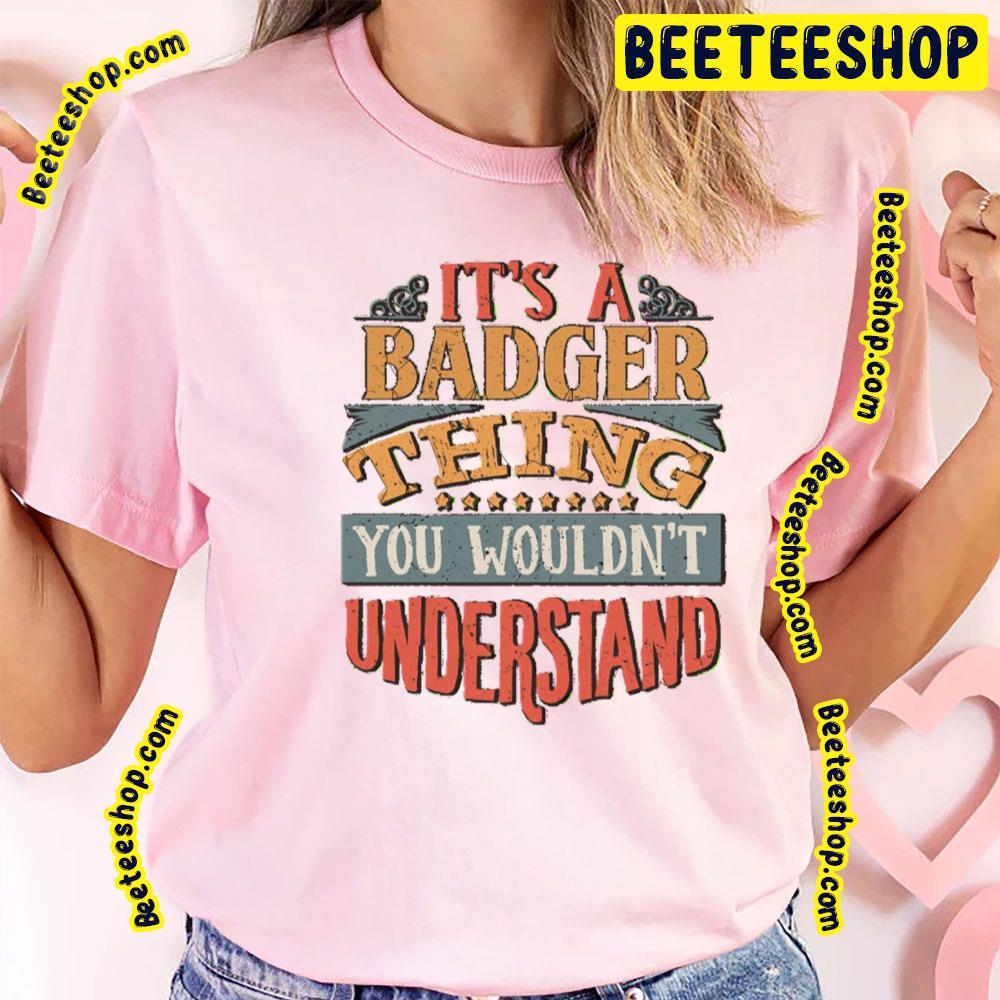 Understand Honey Badger Beeteeshop Trending Unisex T-Shirt