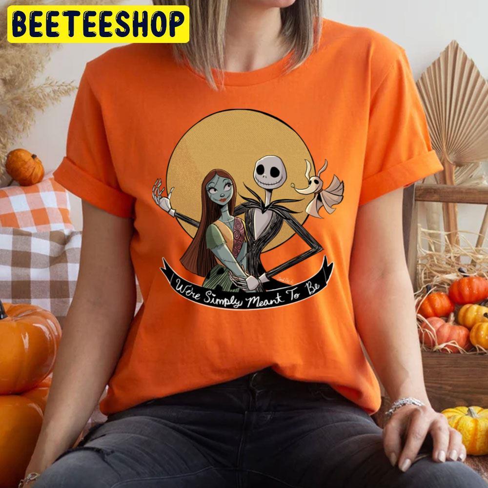 We’re Simply Meant To Be The Nightmare Before Christmas Happy Halloween Beeteeshop Trending Unisex T-Shirt