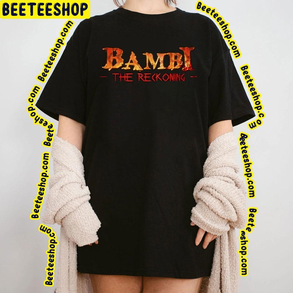 Bambi The Reckoning 2023 Beeteeshop Trending Unisex T-Shirt