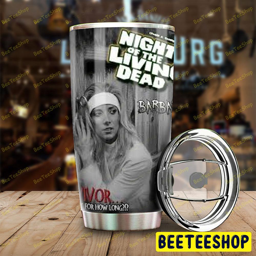 Barbara Night Of The Living Dead Halloween Beeteeshop Tumbler