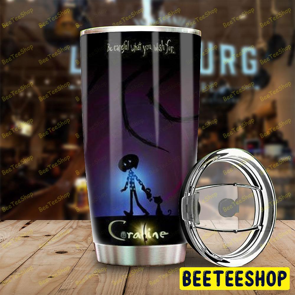 Be Careful Coraline Jones Halloween Beeteeshop Tumbler