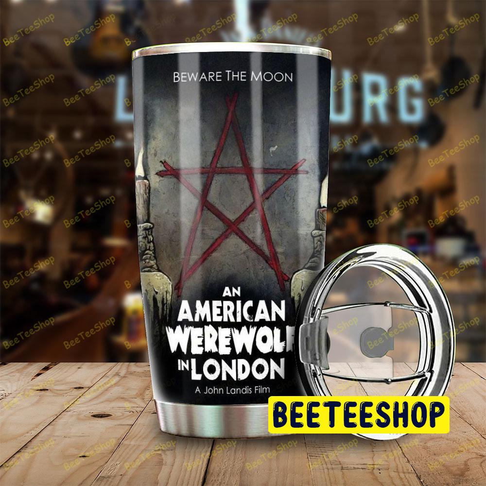 Beware The Moon An American Werewolf In London Halloween Beeteeshop Tumbler