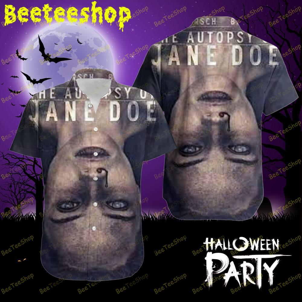 Black Horror The Autopsy Of Jane Doe Halloween Beeteeshop Hawaii Shirt