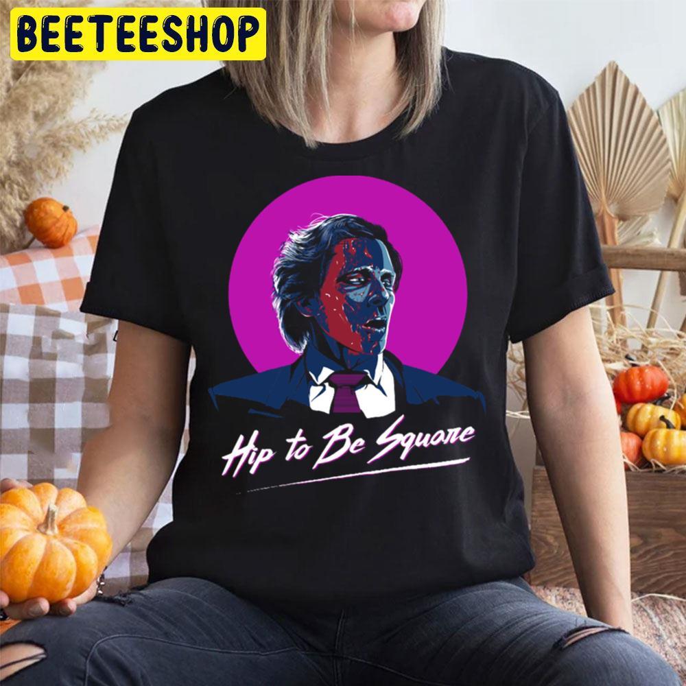 Circle Hip To Be Square Patrick Bateman Halloween Beeteeshop Unisex T-Shirt