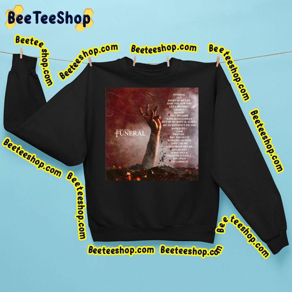 Dc The Don – Funeral (Deluxe) 2023 Tracklist Beeteeshop Trending Unisex Sweatshirt