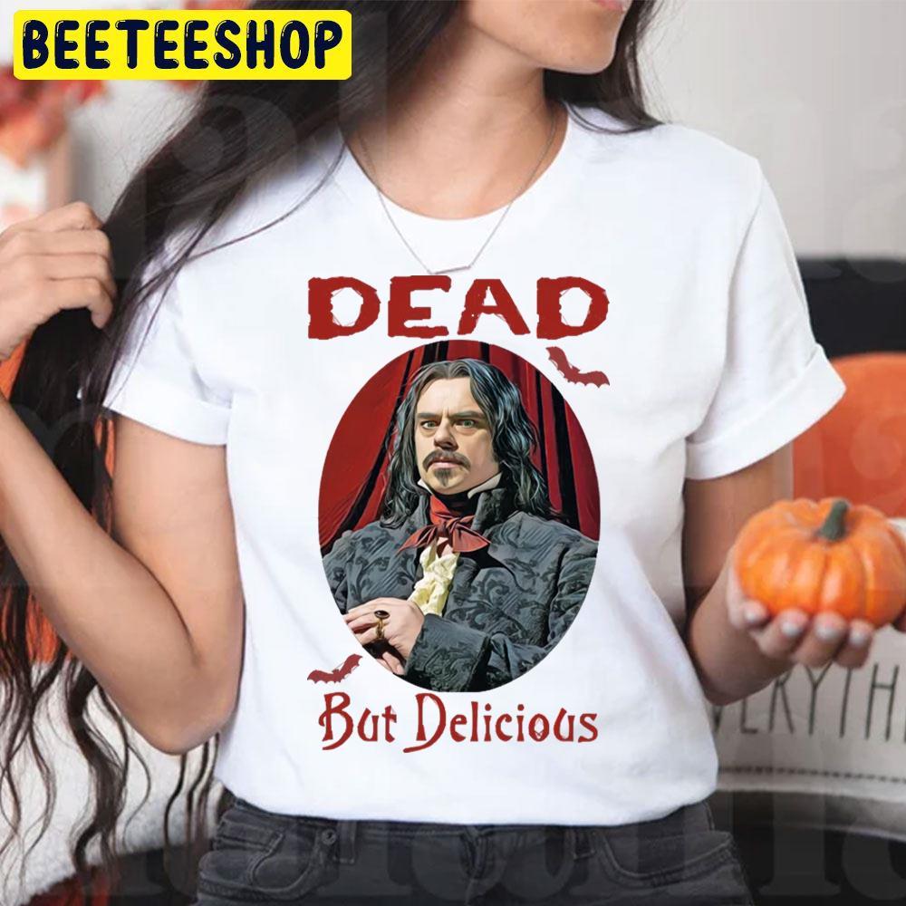 Dead But Delicious What We Do In The Shadowns Halloween Beeteeshop Trending Unisex T-Shirt