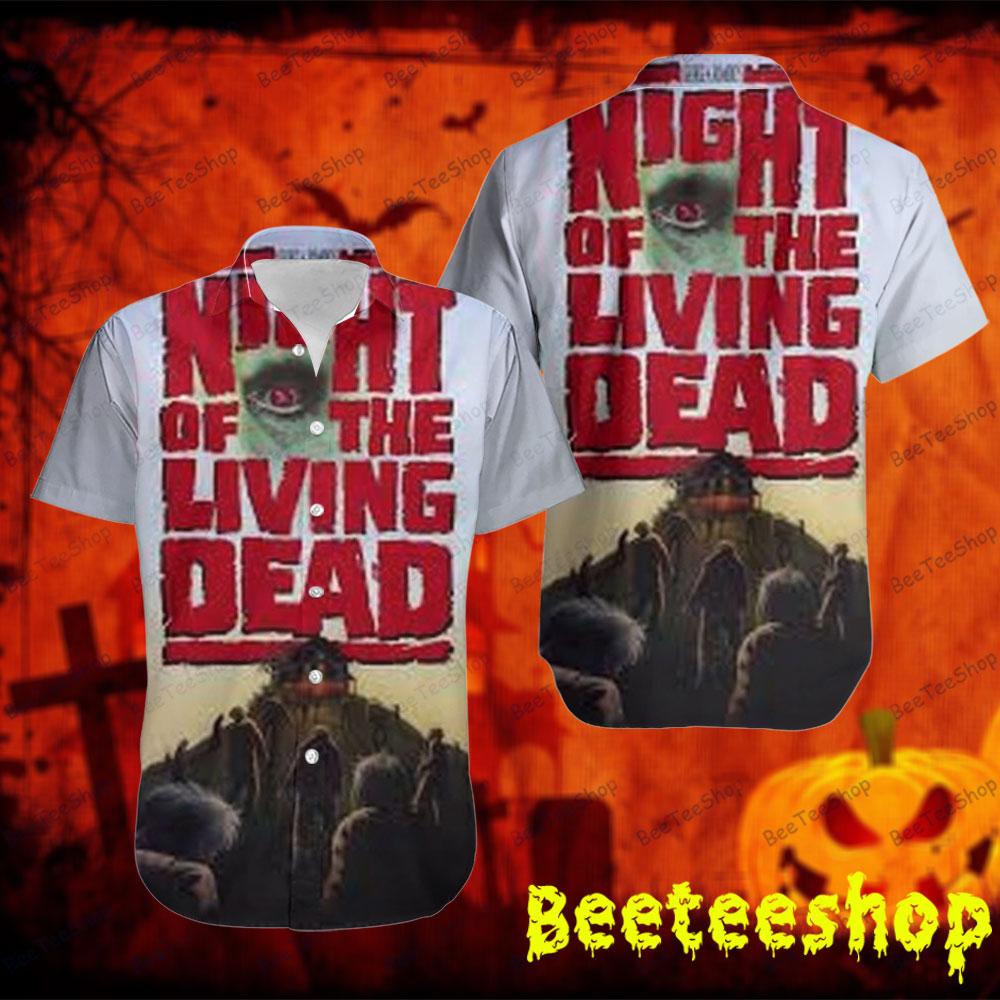 Eye Night Of The Living Dead Halloween Beeteeshop Hawaii Shirt