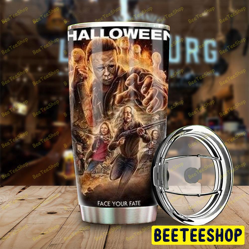 Face Your Fate Halloween Beeteeshop Tumbler