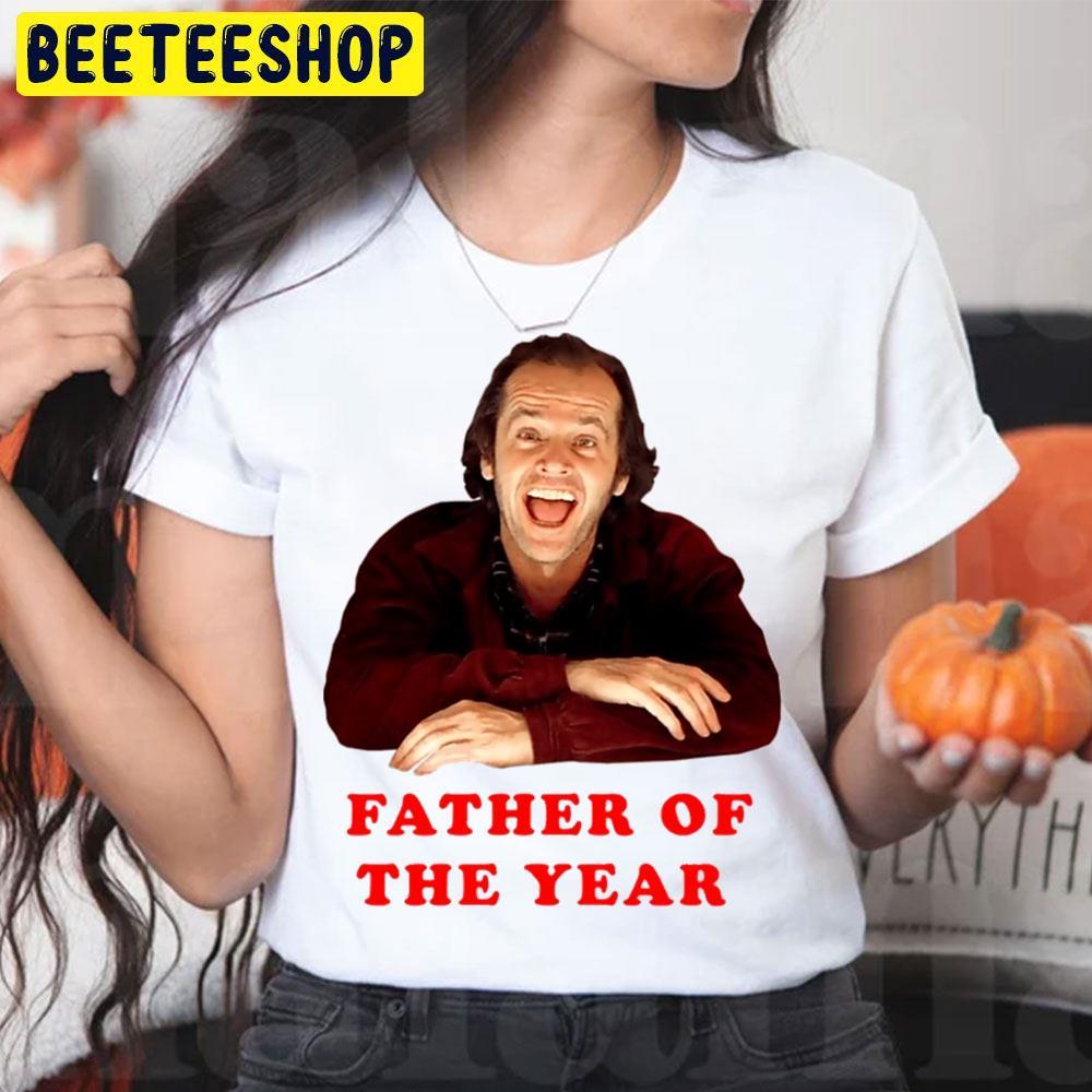 Father Of The Year Jack Torrance Halloween Beeteeshop Unisex T-Shirt