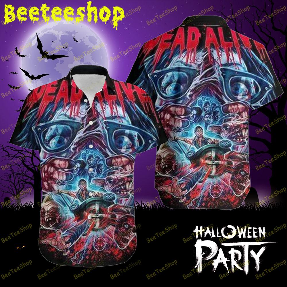 Halloween Dead Alive Beeteeshop Hawaii Shirt