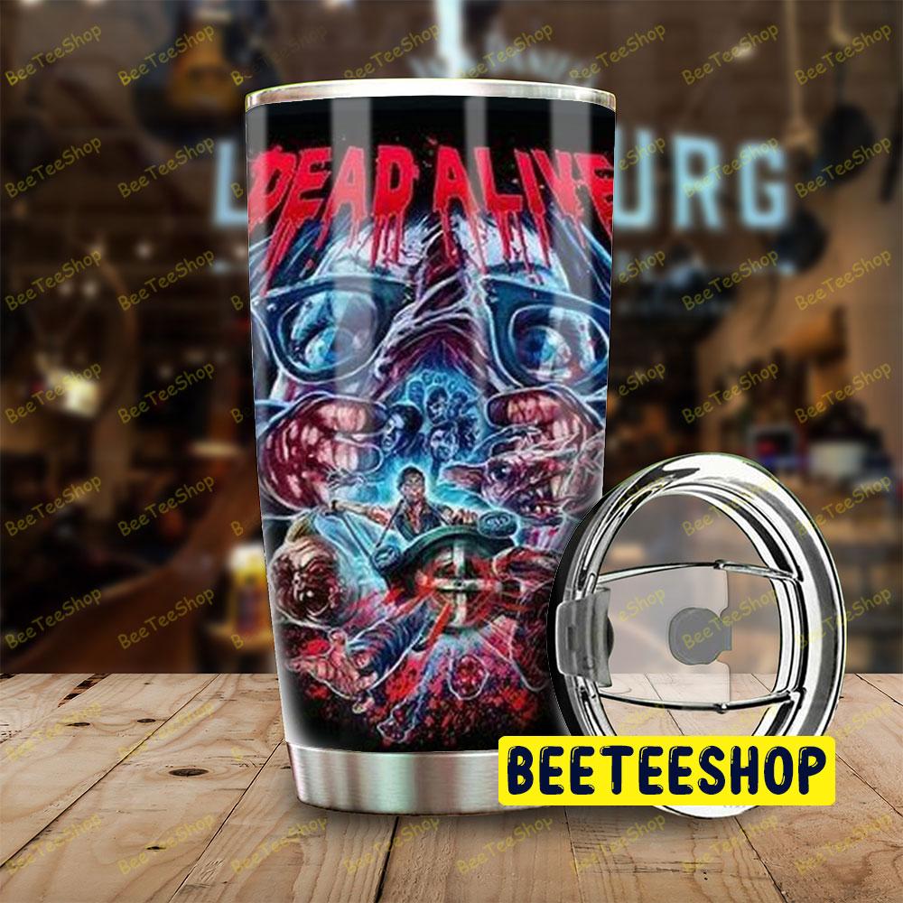 Halloween Dead Alive Beeteeshop Tumbler