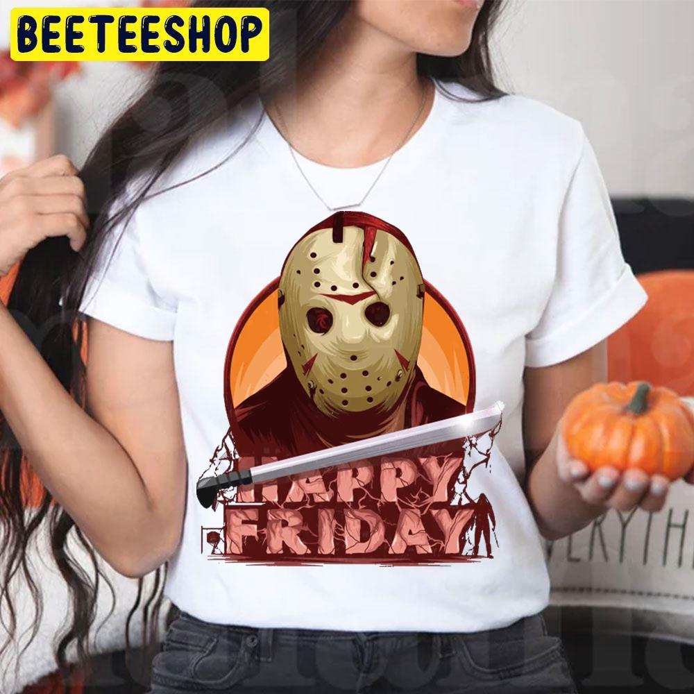 Happy Friday Jason Voorhees Halloween Beeteeshop Trending Unisex T-Shirt