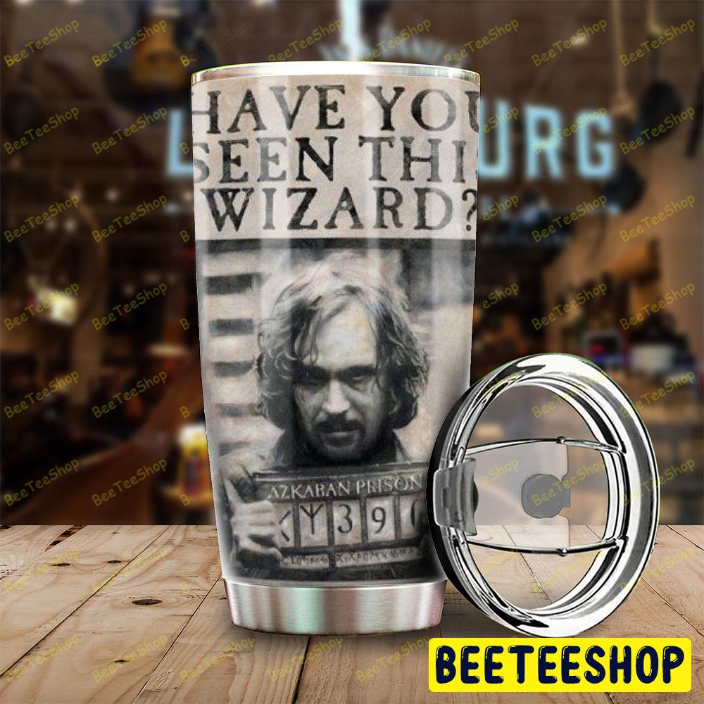 Have You Seen This Wizard Harry Potter And The Prisoner Of Azkaban Halloween Beeteeshop Tumbler