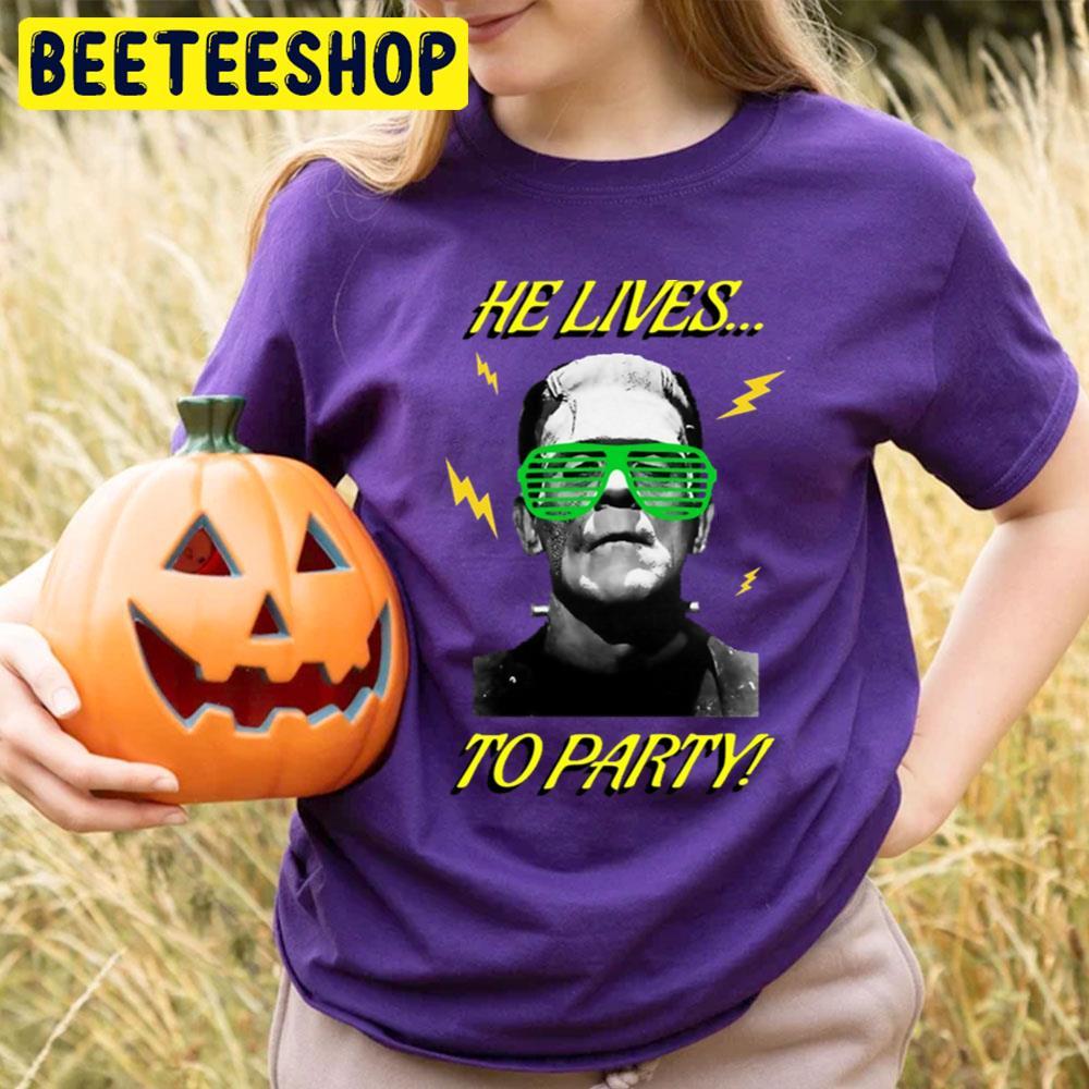 He Live Party Frankenstein Halloween Beeteeshop Trending Unisex T-Shirt