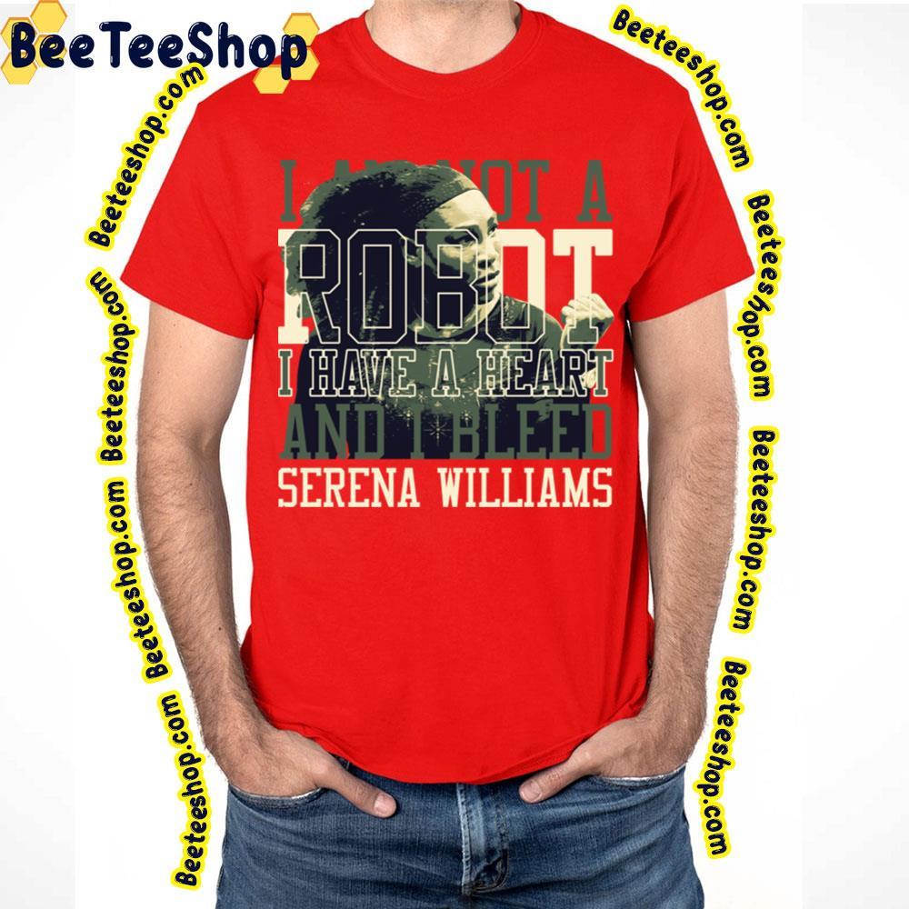 I Am Not A Robot Serena Williams Beeteeshop Trending Unisex T-Shirt