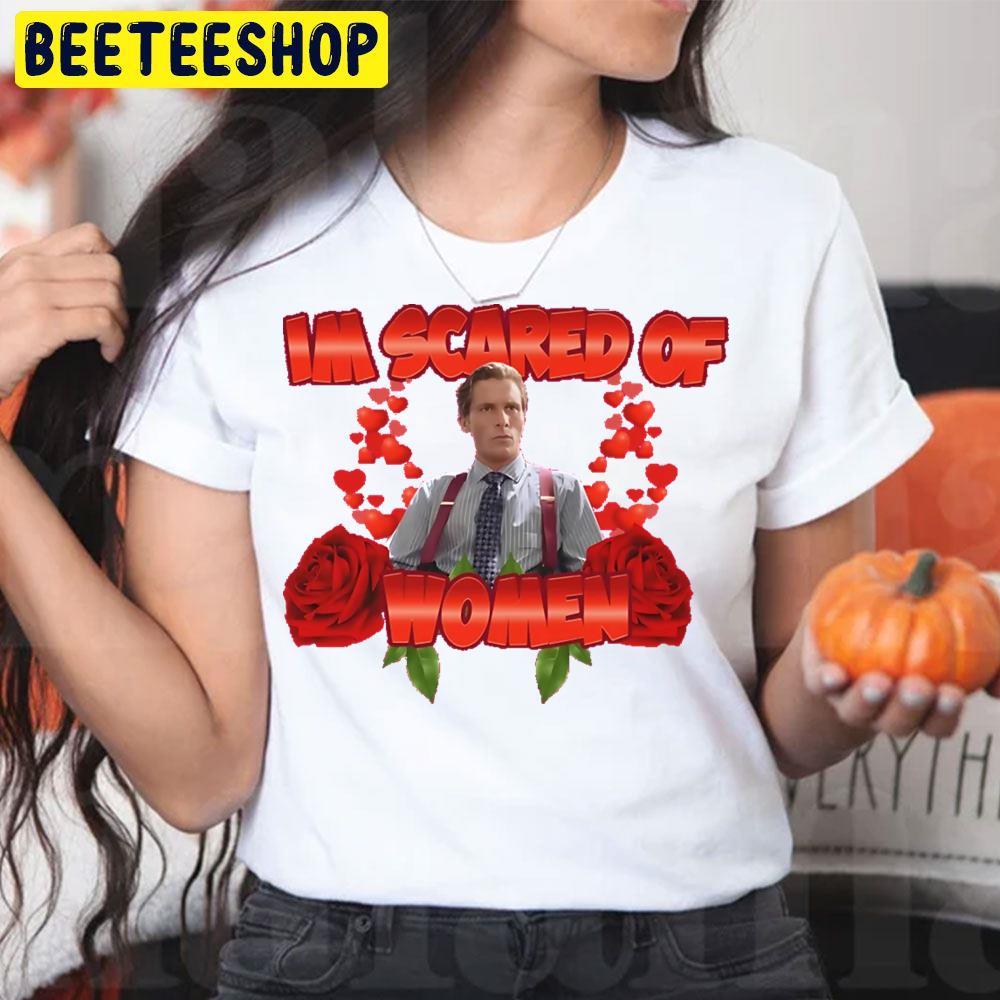 I Am Scared Of Women Patrick Bateman Halloween Beeteeshop Unisex T-Shirt