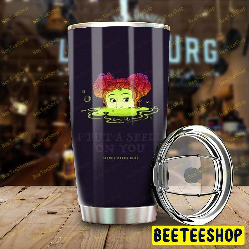 I Put A Spell On You Hocus Pocus Halloween Beeteeshop Tumbler