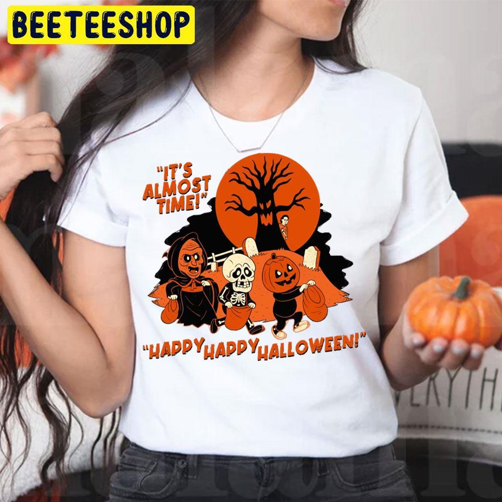 It’s Almost Time Halloween Iii Beeteeshop Trending Unisex T-Shirt