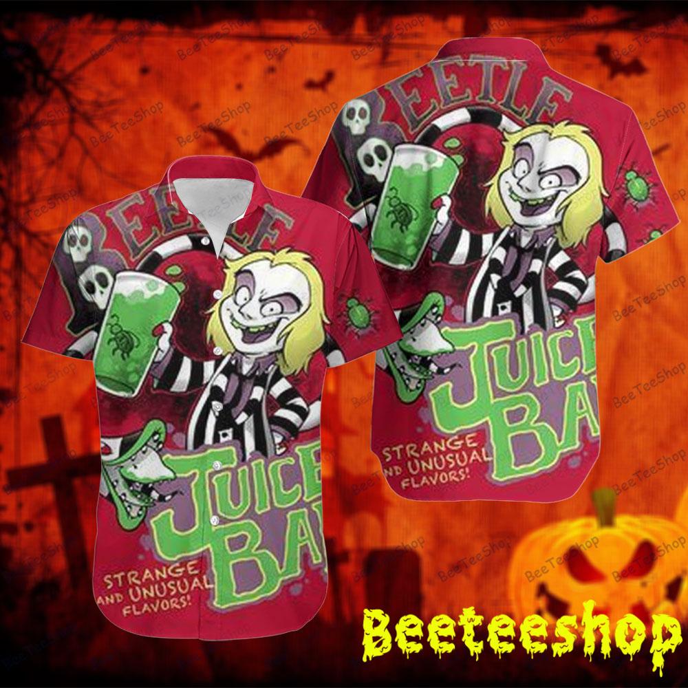 Juice Bar Beetlejuice Halloween Beeteeshop Hawaii Shirt