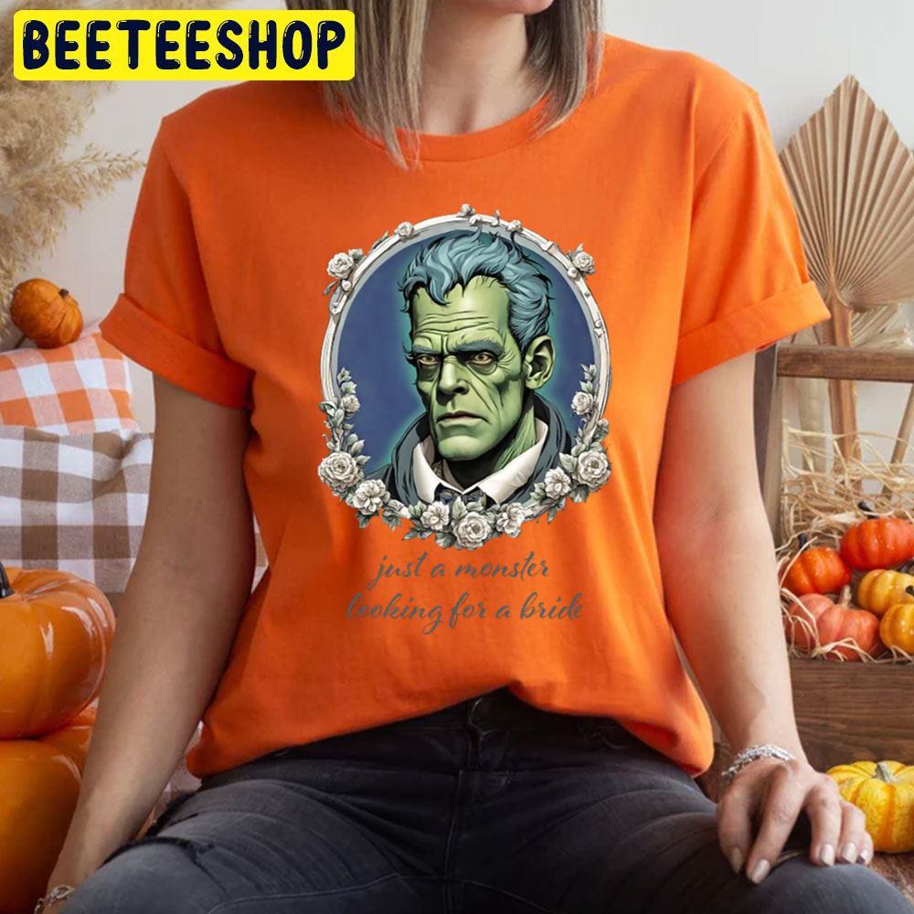 Just A Green Monster Looking For A Bride Frankenstein Halloween Beeteeshop Trending Unisex T-Shirt