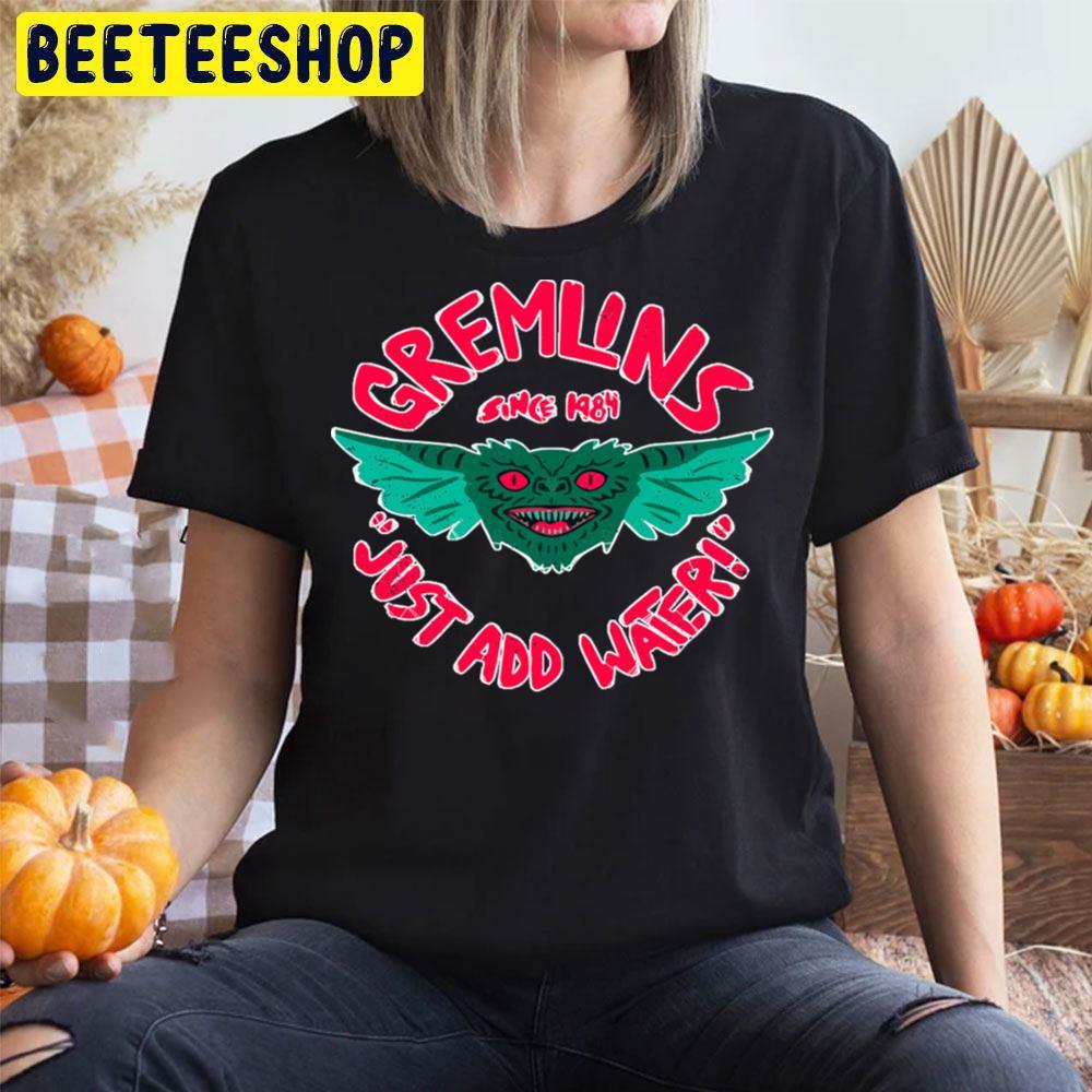 Just Add Water Gremlins Halloween Beeteeshop Trending Unisex T-Shirt