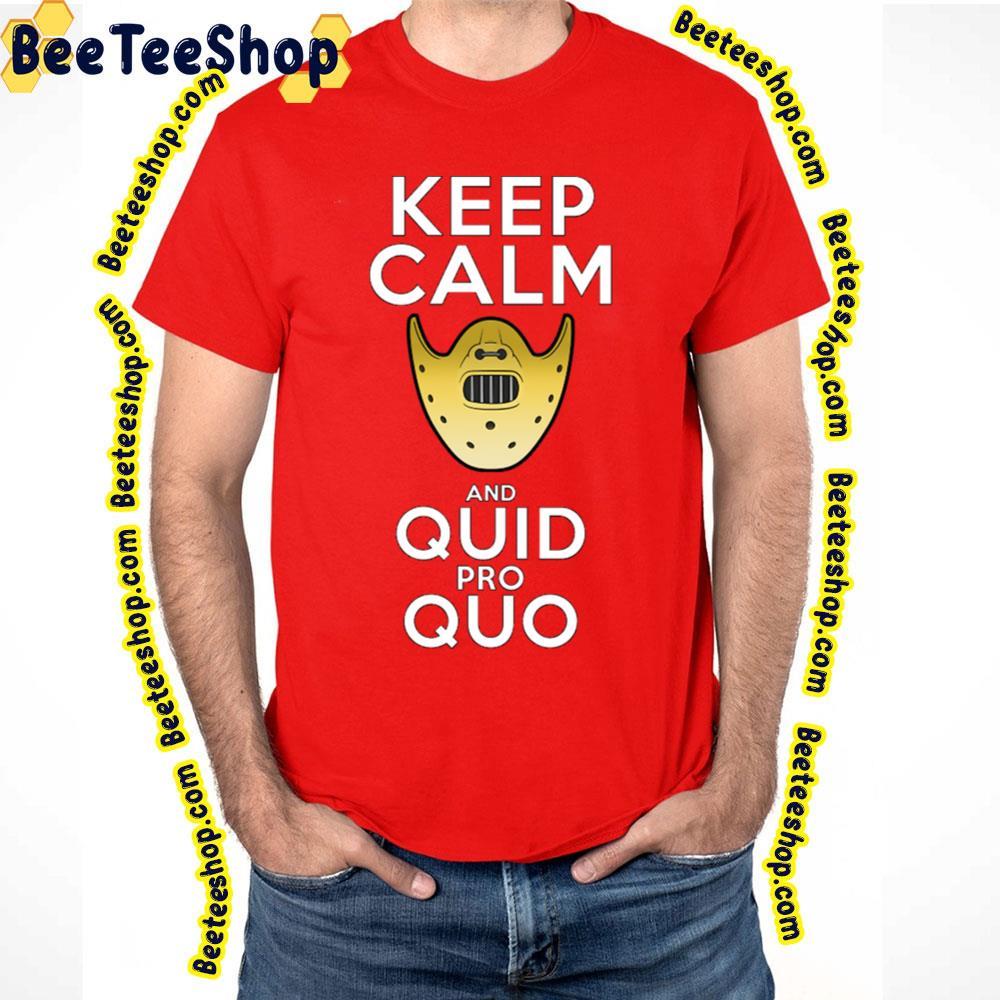 Keep Calm And Quid Pro Hannibal Lecter Halloween Beeteeshop Trending Unisex T-Shirt