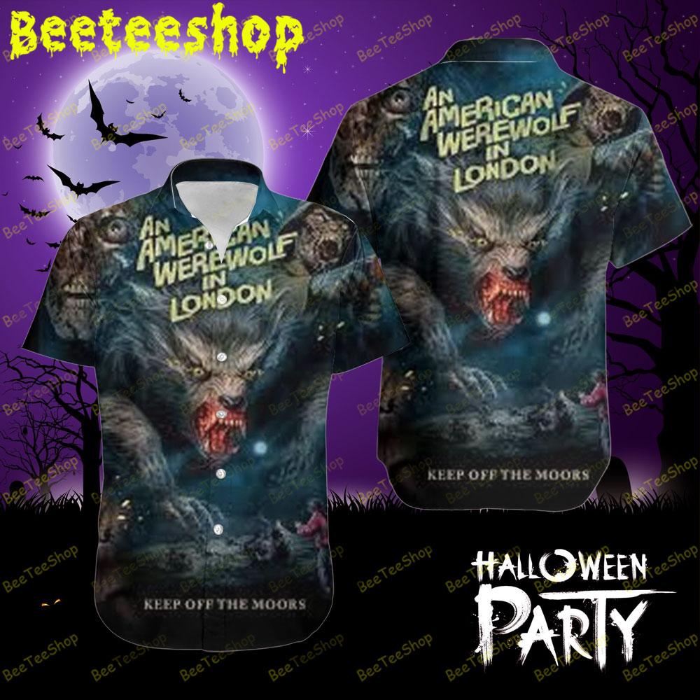 Keep Of The Moors An American Werewolf In London Halloween Beeteeshop Hawaii Shirt