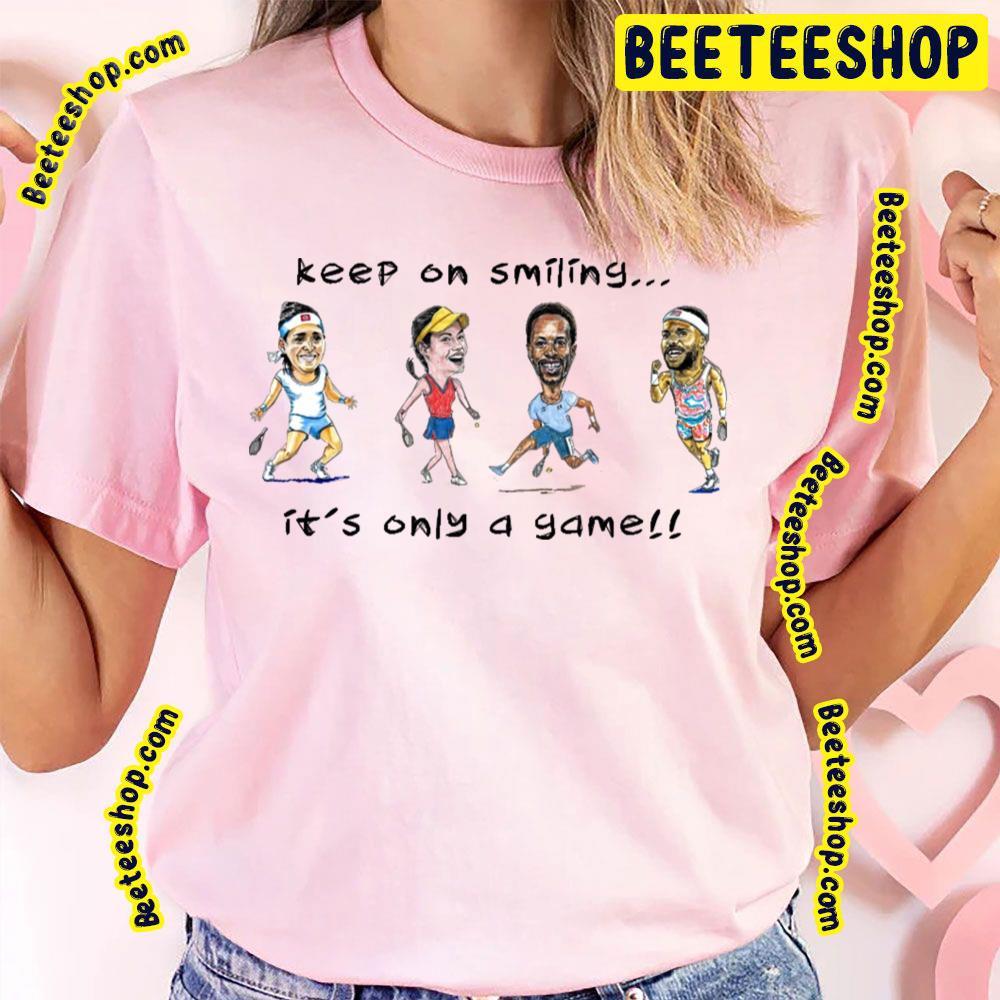 Keep On Smiling Gael Monfils Beeteeshop Trending Unisex T-Shirt