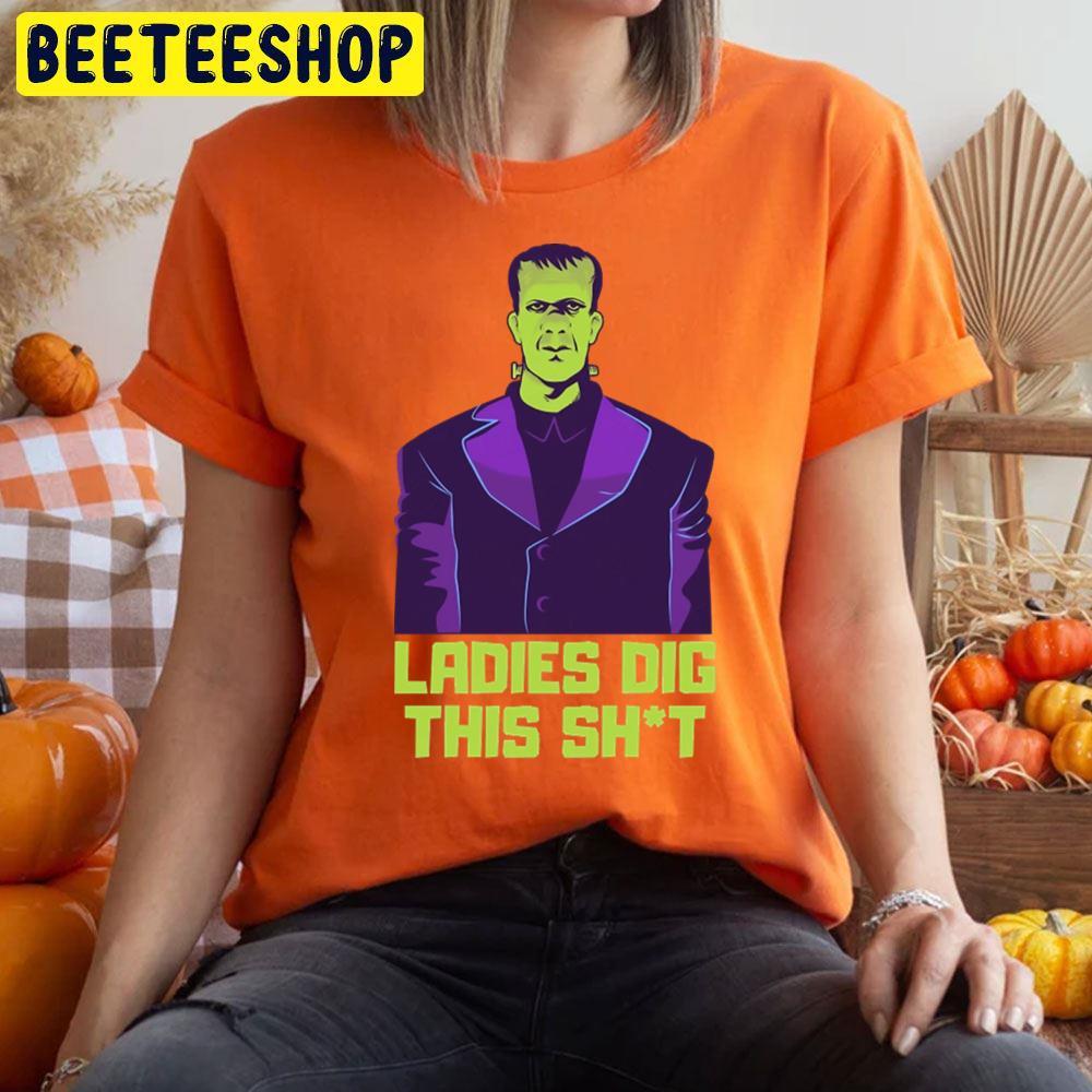 Ladies Dig Frankenstein Halloween Beeteeshop Trending Unisex T-Shirt