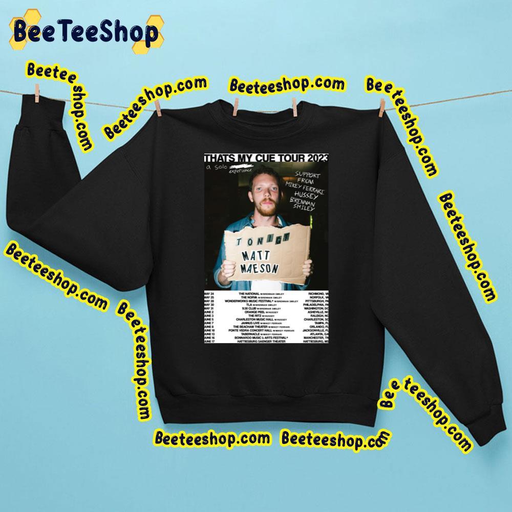 Matt Maeson Thats My Cue Tour Mayandjune 2023 Beeteeshop Trending Unisex Sweatshirt