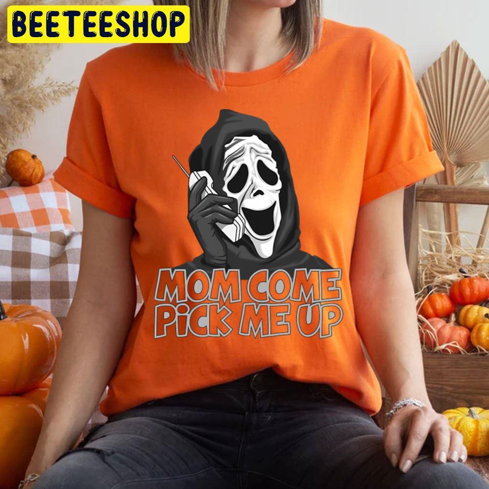 Mom Come Pick Me Up Ghostface Halloween Beeteeshop Trending Unisex T-Shirt