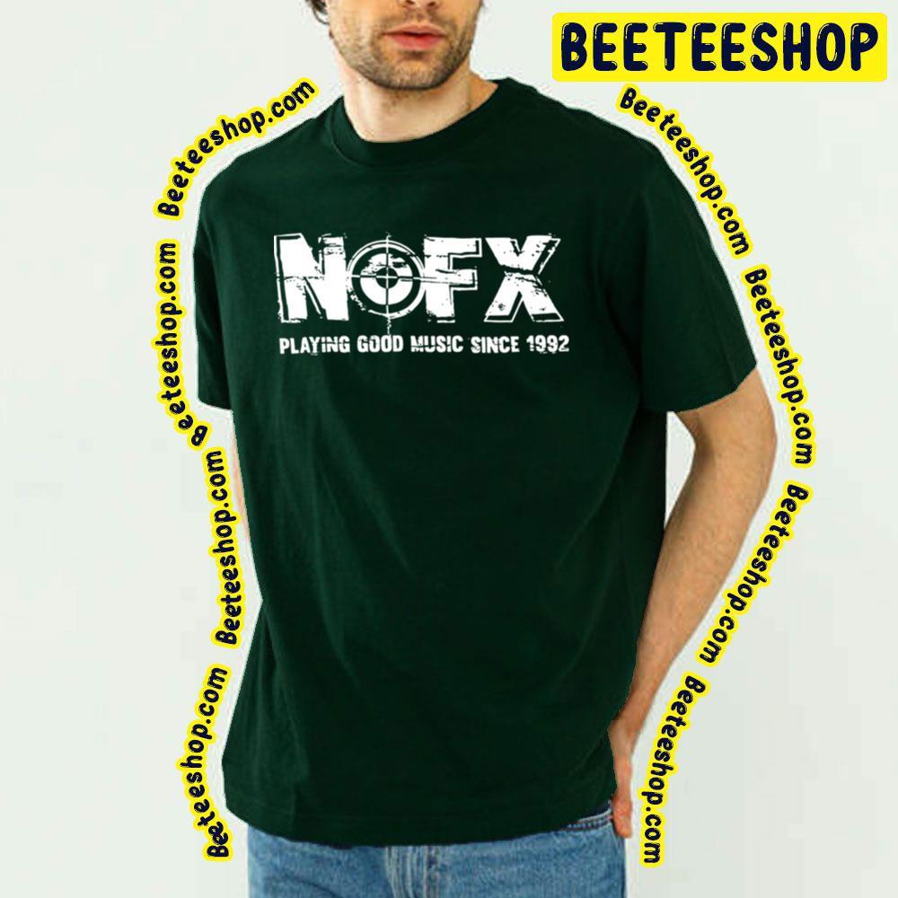 Playing Good Music Nofx Beeteeshop Trending Unisex T-Shirt