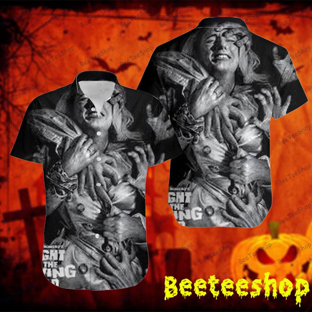 Poor Girl Night Of The Living Dead Halloween Beeteeshop Hawaii Shirt